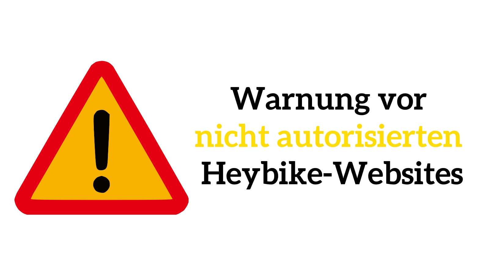 Wichtiger Hinweis: Warnung vor nicht autorisierten Websites, die den Namen Heybike verwenden